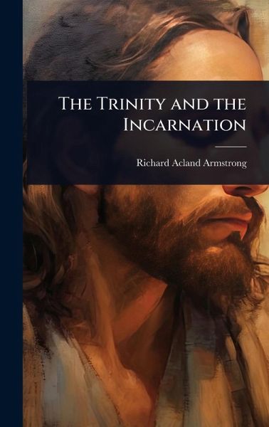 The Trinity and the Incarnation The Trinity and the Incarnation
