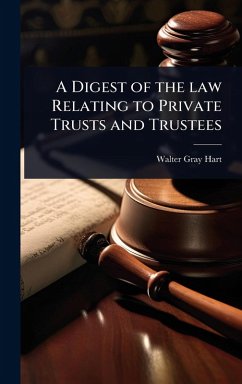 Cover A Digest of the law Relating to Private Trusts and Trustees