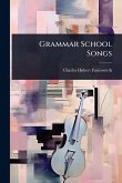 Grammar School Songs Grammar School Songs