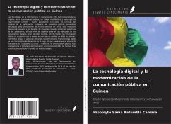 La tecnología digital y la modernización de la comunicación pública en Guinea - Camara, Hippolyte Sama Batumbla