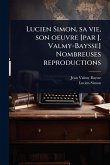 Lucien Simon, sa vie, son oeuvre [par J. Valmy-Baysse] Nombreuses reproductions