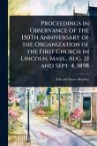 Proceedings in Observance of the 150Th Anniversary of the Organization of the First Church in Lincoln, Mass., Aug. 21 and Sept. 4, 1898