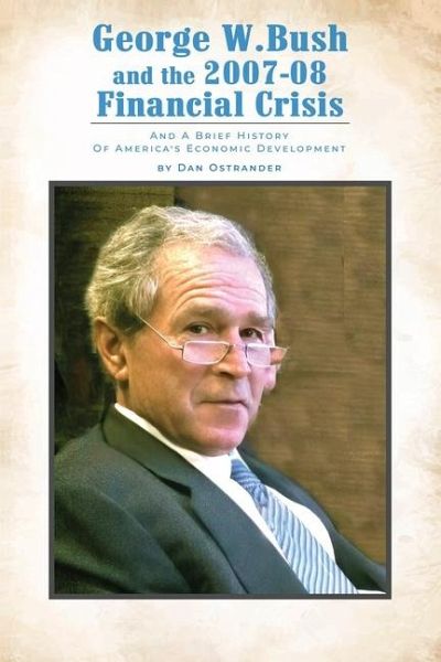 George W. Bush and the 2007-08 Financial Crisis