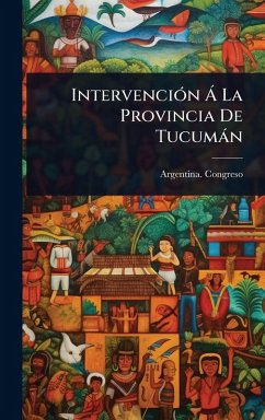IntervenciÃ3n Ã La Provincia De Tucumàn