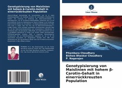Cover Genotypisierung von Maislinien mit hohem ¿-Carotin-Gehalt in einerrückkreuzten Population