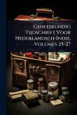 Geneeskundig Tijdschrift Voor Nederlandsch-Indie, Volumes 25-27