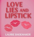 Love, Lies and Lipstick