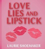 Love, Lies and Lipstick Love, Lies and Lipstick