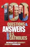 100 Questions and Answers About U.S. Catholics 100 Questions and Answers About U.S. Catholics