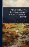 Administrative Reform and the Local Government Board