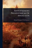 AntigÃ1/4edades PrehistÃ3ricas De AndalucÃ-a AntigÃ1/4edades PrehistÃ3ricas De AndalucÃ-a