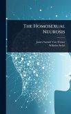 The Homosexual Neurosis The Homosexual Neurosis