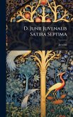 D. Junii Juvenalis Satira Septima D. Junii Juvenalis Satira Septima