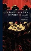 A Second New Book of Patience Games