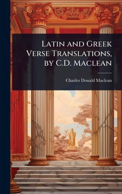 Cover Latin and Greek Verse Translations, by C.D. Maclean