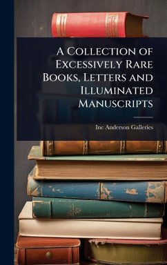 Cover A Collection of Excessively Rare Books, Letters and Illuminated Manuscripts