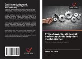 Projektowanie stanowisk badawczych dla in¿ynierii mechanicznej