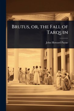 Cover Brutus, or, the Fall of Tarquin