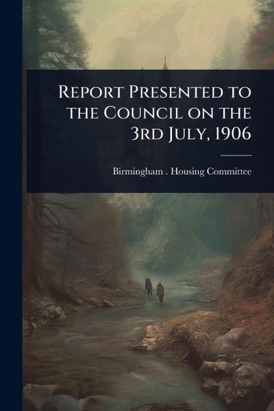 Report Presented to the Council on the 3rd July, 1906