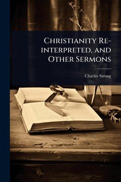 Cover Christianity Re-interpreted, and Other Sermons