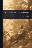 Keeping Safe and Well Keeping Safe and Well