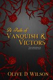 A Path of Vanquish and Victors A Path of Vanquish and Victors