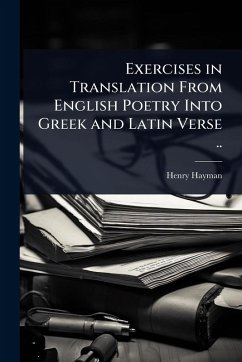 Cover Exercises in Translation From English Poetry Into Greek and Latin Verse ..