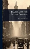 Plain Facts for Future Citizens