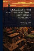 A Grammar of the New Testament Greek. Authorized Translation A Grammar of the New Testament Greek. Authorized Translation