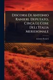 Discorsi Di Antonio Ranieri, Deputato, Circa Le Cose Dell'Italia Meridionale
