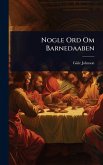 Nogle Ord Om Barnedaaben Nogle Ord Om Barnedaaben
