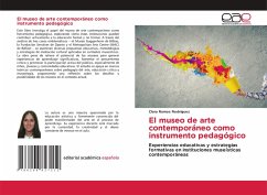 El museo de arte contemporáneo como instrumento pedagógico El museo de arte contemporáneo como instrumento pedagógico