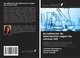 Acreditación de laboratorios según las normas ISO Acreditación de laboratorios según las normas ISO