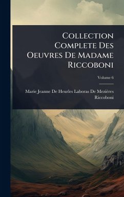 Cover Collection Complete Des Oeuvres De Madame Riccoboni