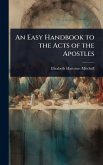 An Easy Handbook to the Acts of the Apostles