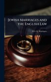 Jewish Marriages and the English Law Jewish Marriages and the English Law