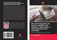 Cover ZA-27/Compostos de matriz metálica de quartzo, fabricação e características de corrosão