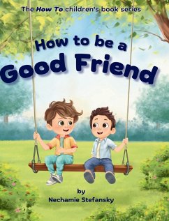 How to be a Good Friend - Stefansky, Nechamie