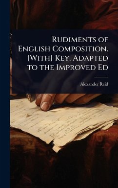 Cover Rudiments of English Composition. [With] Key. Adapted to the Improved Ed