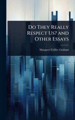 Cover Do They Really Respect Us? and Other Essays