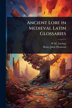 Cover Ancient Lore in Medieval Latin Glossaries