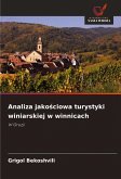 Analiza jako¿ciowa turystyki winiarskiej w winnicach Analiza jako¿ciowa turystyki winiarskiej w winnicach