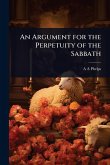 An Argument for the Perpetuity of the Sabbath
