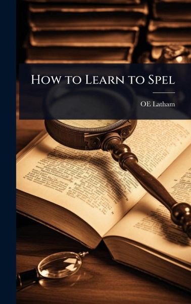 How to Learn to Spel How to Learn to Spel