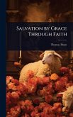 Salvation by Grace Through Faith Salvation by Grace Through Faith
