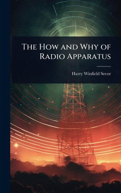Cover The How and Why of Radio Apparatus
