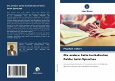 Die andere Seite lexikalischer Fehler beim Sprechen Die andere Seite lexikalischer Fehler beim Sprechen