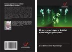 Urazy sportowe u kobiet uprawiaj¿cych sport Urazy sportowe u kobiet uprawiaj¿cych sport