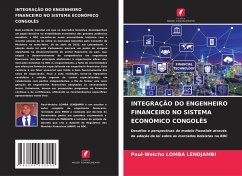 INTEGRAÇÃO DO ENGENHEIRO FINANCEIRO NO SISTEMA ECONÓMICO CONGOLÊS - Lomba Lendjambi, Paul-Wetcho