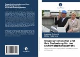 Organisationskultur und ihre Bedeutung für das Sicherheitsmanagement Organisationskultur und ihre Bedeutung für das Sicherheitsmanagement